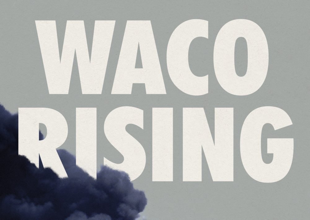 Article image for ‘Waco Rising’ explores how the siege in Waco continues to reverberate 30 years later